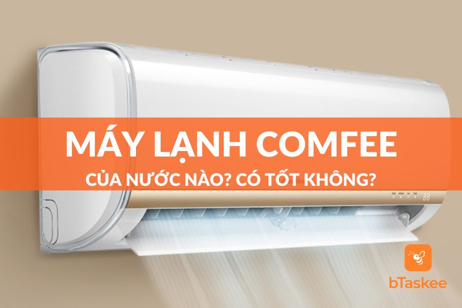 [Giải Đáp] Máy Lạnh Comfee Của Nước Nào? Có Tốt Không? Có Nên Mua Không?