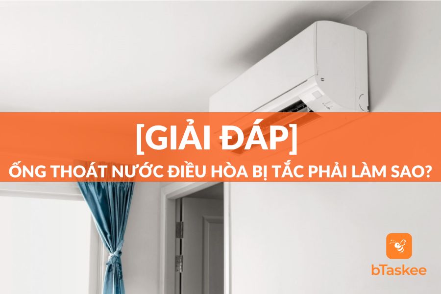 [Giải Đáp] Ống Thoát Nước Điều Hòa Bị Tắc Phải Làm Sao?