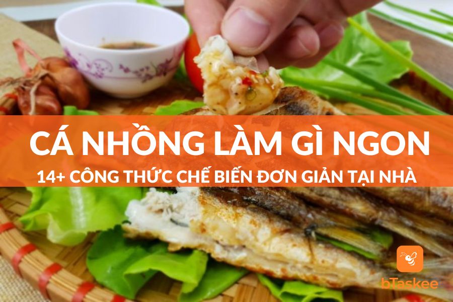 Cá Nhồng Làm Gì Ngon? 14+ Món Ngon Nhất Định Phải Thử