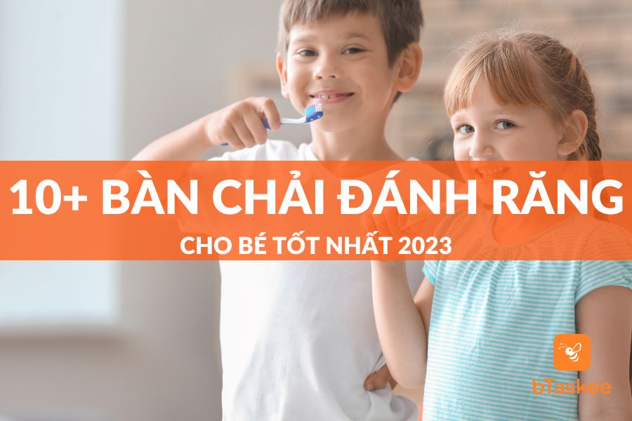 Top 10+ Loại Bàn Chải Đánh Răng Cho Bé Tốt Nhất 2025