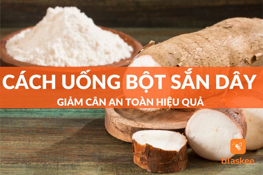 Top 4 Cách Uống Bột Sắn Dây Giảm Cân An Toàn Hiệu Quả