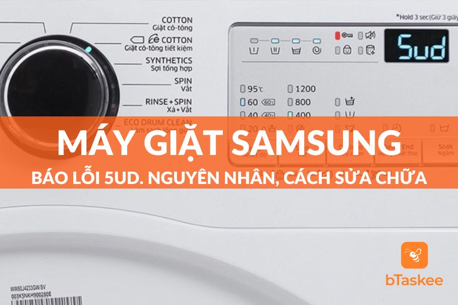 Máy Giặt Samsung Báo Lỗi 5UD: Nguyên Nhân Và Cách Khắc Phục Tại Nhà