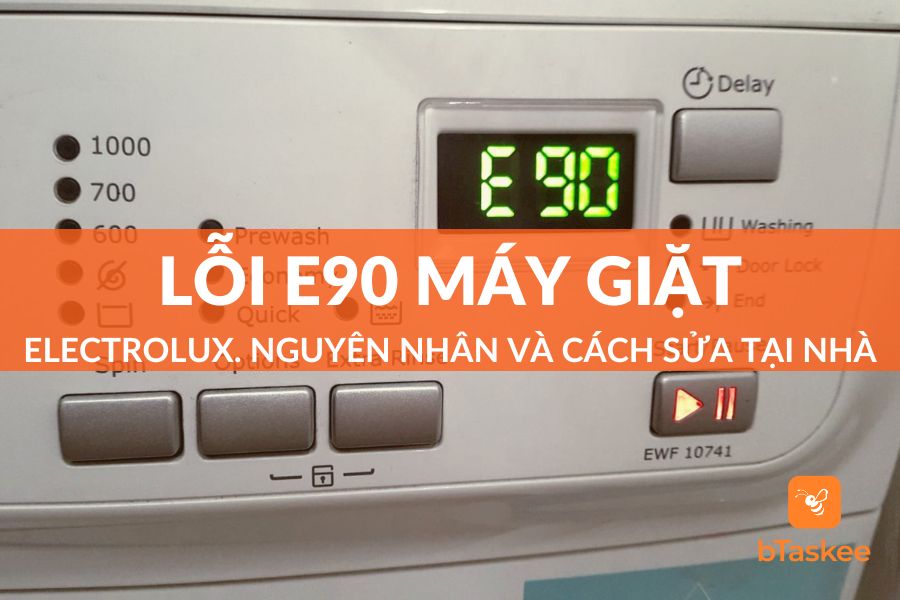 Lỗi E90 Máy Giặt Electrolux: Nguyên Nhân Và Cách Sửa Tại Nhà