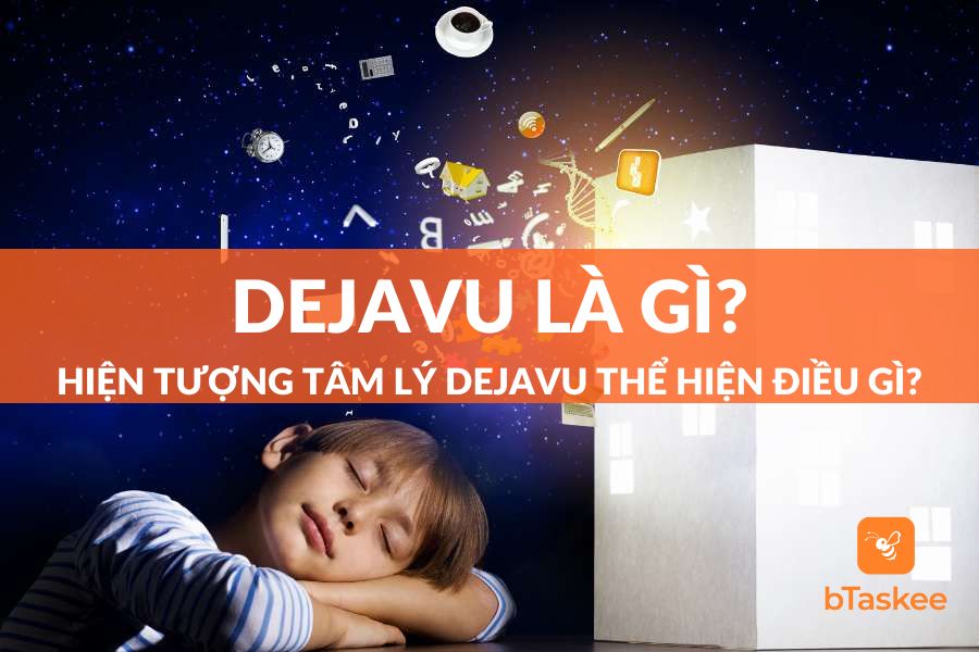 Dejavu Là Gì? Hiện Tượng Tâm Lý Déjà Vu Thể Hiện Điều Gì?