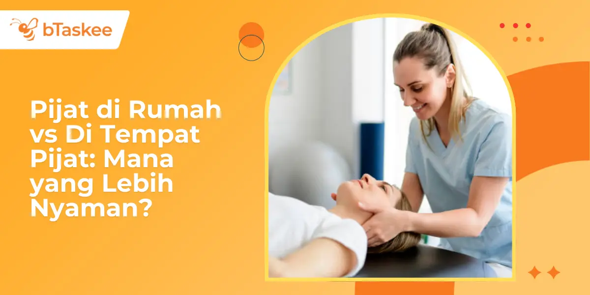 Pijat di Rumah vs Di Tempat Pijat: Mana yang Lebih Nyaman?