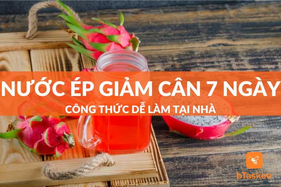 Công Thức Nước Ép Giảm Cân 7 Ngày Dễ Làm Tại Nhà
