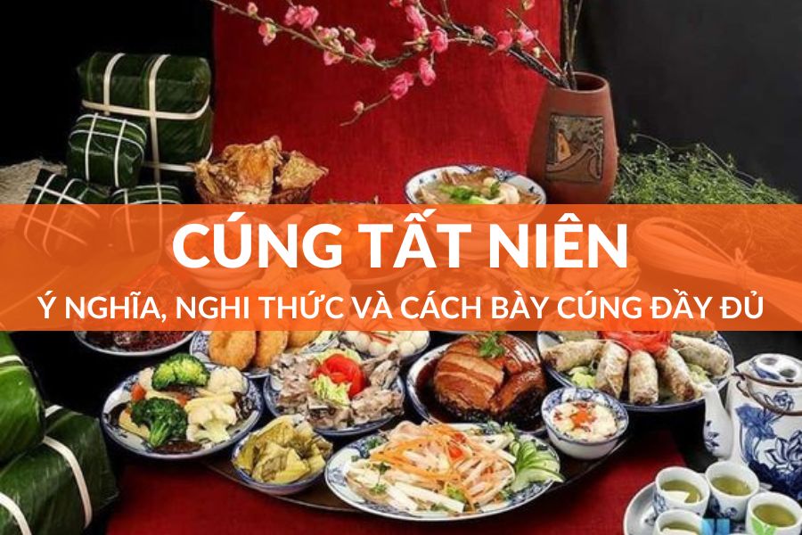 Cúng Tất Niên Giáp Thìn 2024: Ý Nghĩa Và Cách Bày Cúng Đầy Đủ, Trang Trọng