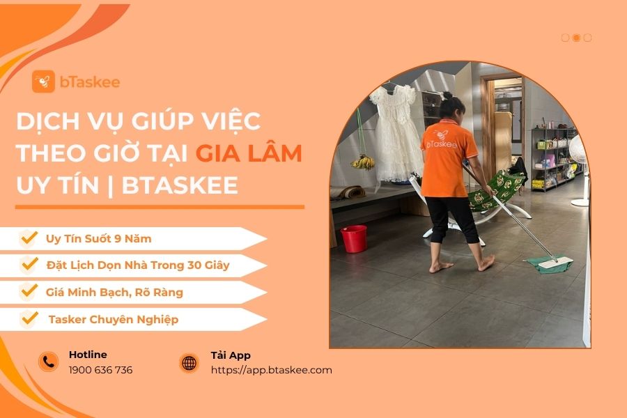 Dịch Vụ Giúp Việc Theo Giờ Tại Gia Lâm Uy Tín | bTaskee