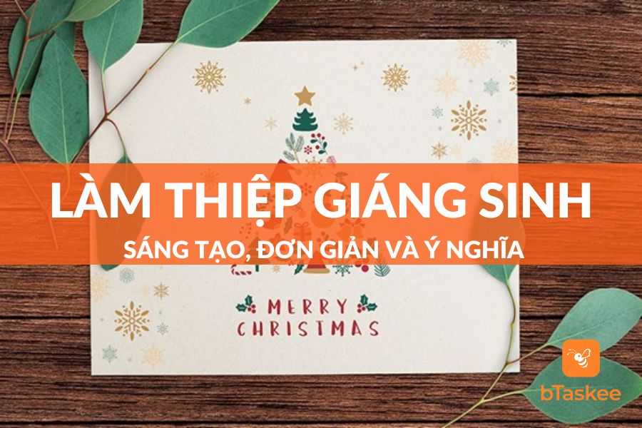 Top 8+ Cách Làm Thiệp Giáng Sinh Sáng Tạo, Đơn Giản Và Ý Nghĩa