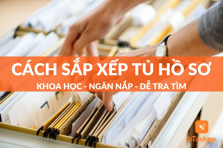 Top 6 Cách Sắp Xếp Tủ Hồ Sơ Khoa Học Ngăn Nắp Dễ Tra Tìm