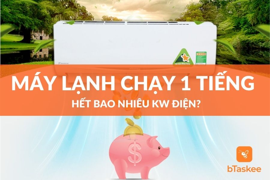 Máy Lạnh Chạy 1 Tiếng Hết Bao Nhiêu Điện? Cách Tiết Kiệm