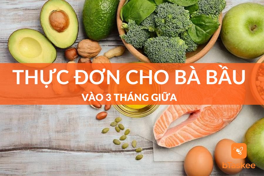 Thực Đơn Cho Bà Bầu 3 Tháng Giữa Giúp Thai Nhi Phát Triển