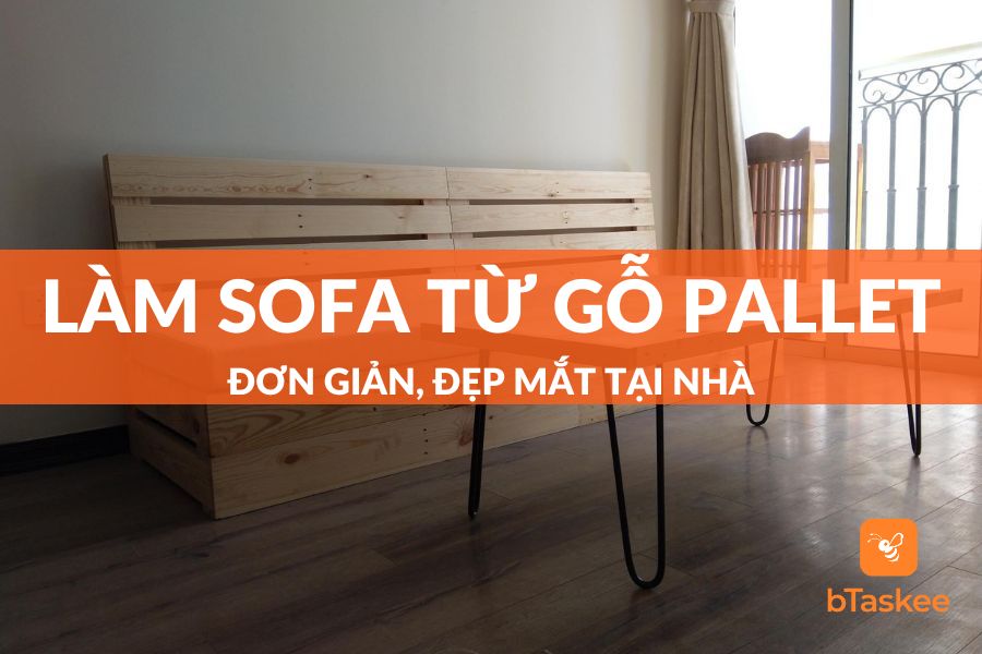 Cách Làm Sofa Bằng Gỗ Pallet Đơn Giản, Đẹp Mắt Tại Nhà