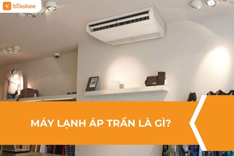 Máy Lạnh Áp Trần Là Gì? Bí Quyết Chọn Máy Lạnh Áp Trần Cho Không Gian Hoàn Hảo