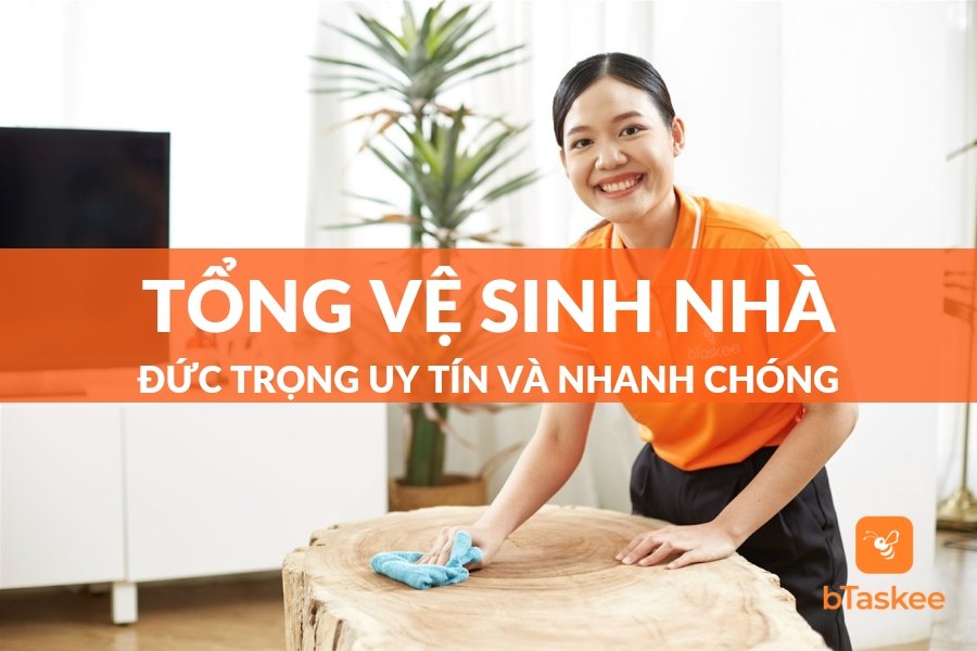 Dịch Vụ Tổng Vệ Sinh Đức Trọng Nhanh Chóng, Uy Tín Nhất