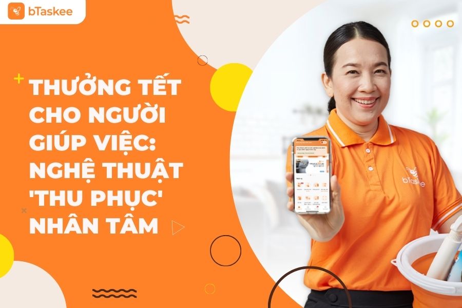 Thưởng Tết Cho Người Giúp Việc: Nghệ Thuật 'Thu Phục' Nhân Tâm