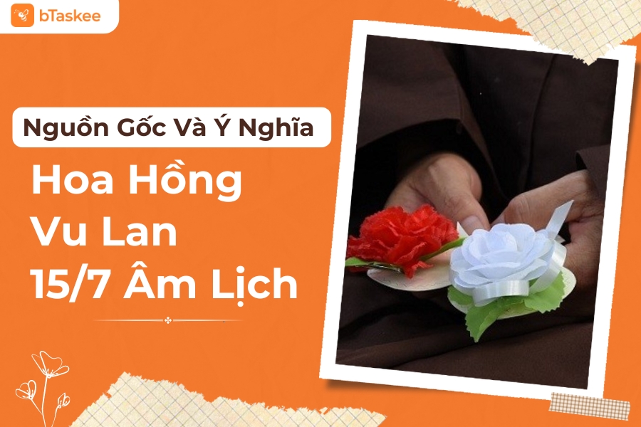 Hoa Hồng Vu Lan: Nguồn Gốc, Ý Nghĩa, Cách Chọn Hoa Và Cài Hoa