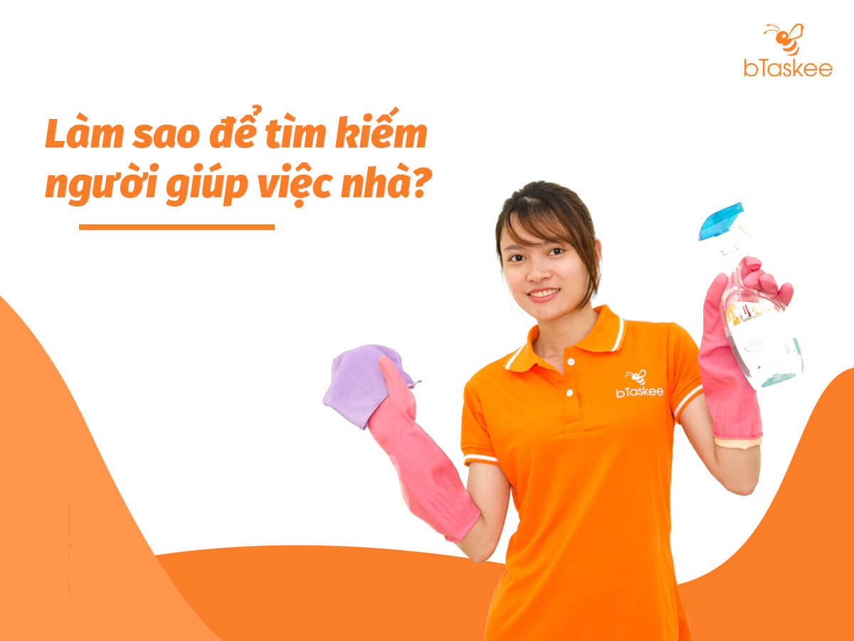 Phương thức tốt nhất để tìm kiếm người giúp việc nhà