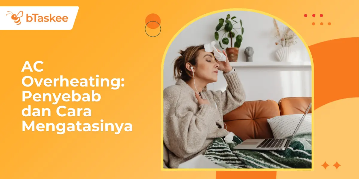 AC Overheating: Penyebab dan Cara Mengatasinya