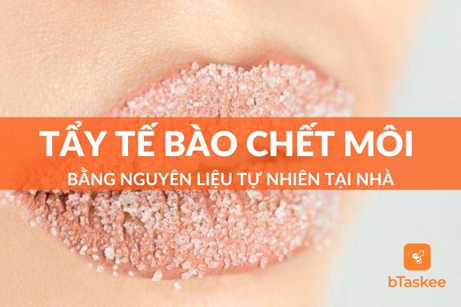 Tẩy Tế Bào Chết Môi Từ Nguyên Liệu Tự Nhiên Tại Nhà