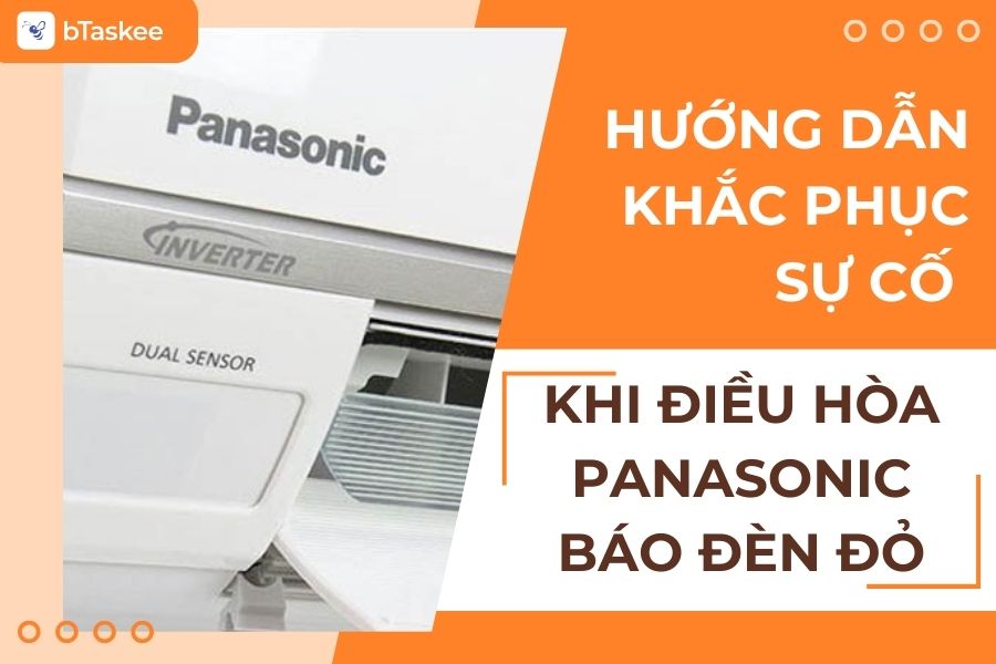 Nguyên Nhân Điều Hòa Panasonic Báo Đèn Đỏ Là Gì? Cách Khắc Phục Ra Sao?