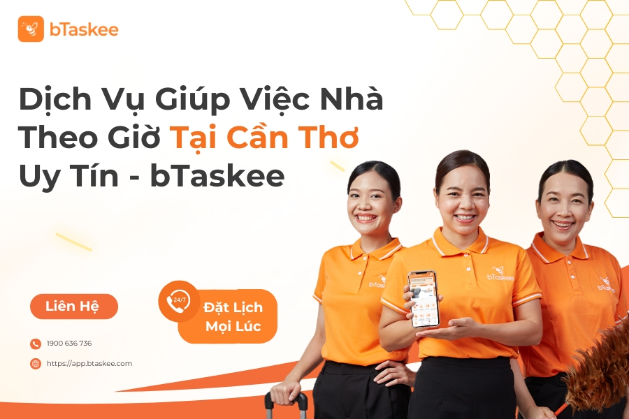 Dịch Vụ Giúp Việc Nhà Theo Giờ Tại Cần Thơ Uy Tín bTaskee