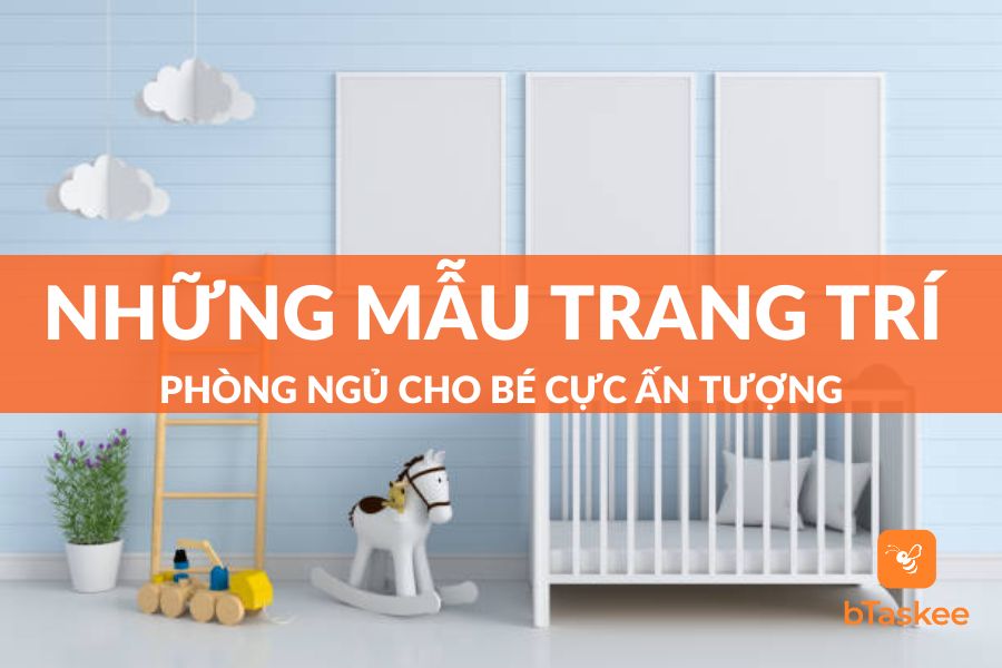 Những Mẫu Trang Trí Phòng Ngủ Cho Bé Cực Ấn Tượng