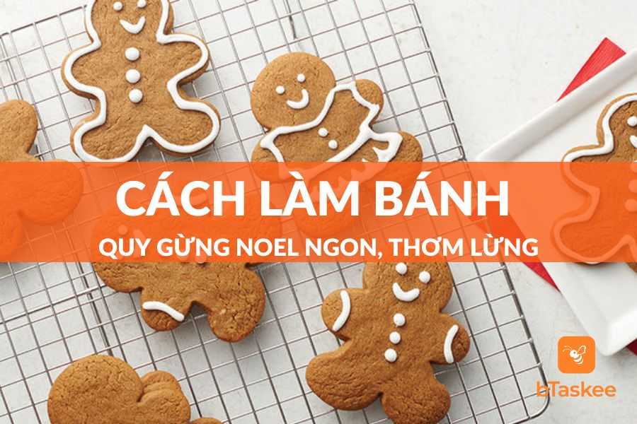 Lưu Ngay 2+ Cách Làm Bánh Quy Gừng Noel Đơn Giản, Thơm Ngon Tại Nhà