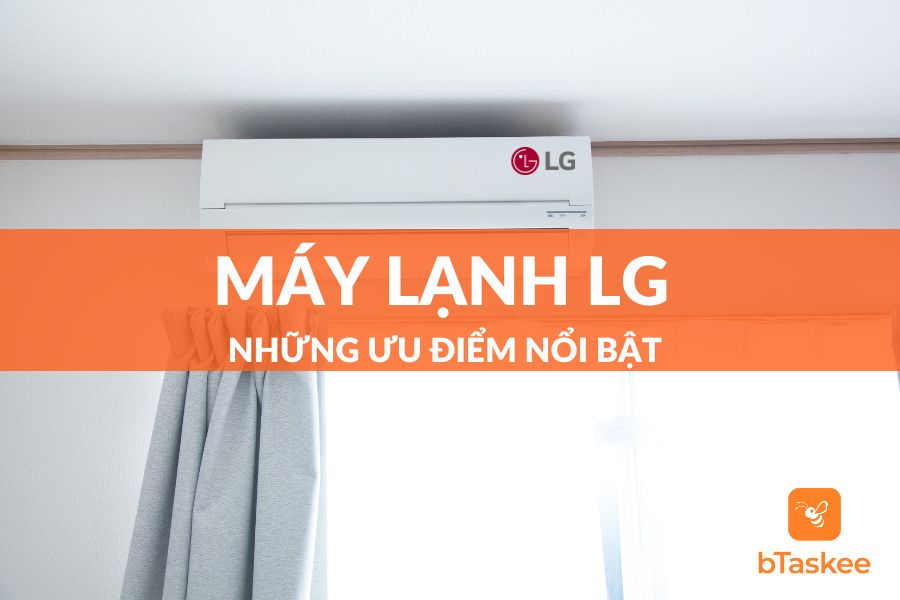 Máy Lạnh LG Của Nước Nào?Sản Xuất Ở Đâu?Tốt Không?