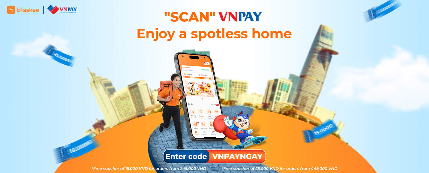 bTaskee và VNPAY: “Quét” VNPAY, nhà cửa sạch ngay