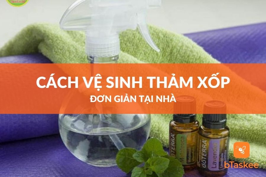 Hướng Dẫn Cách Vệ Sinh Thảm Xốp Siêu Sạch Tại Nhà