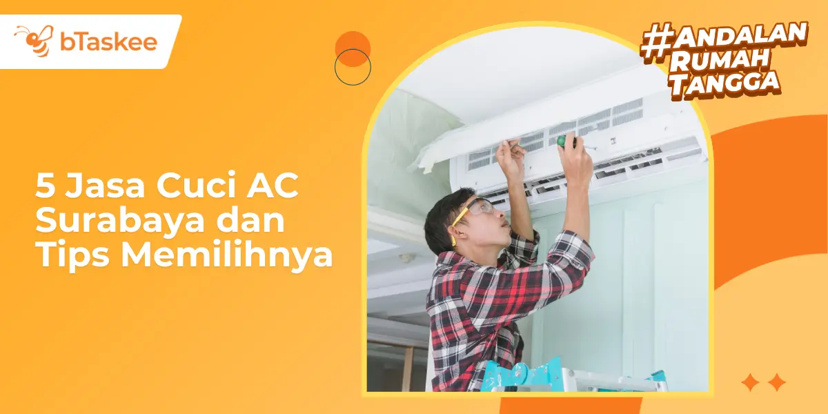 5 Jasa Cuci AC Surabaya dan Tips Memilihnya