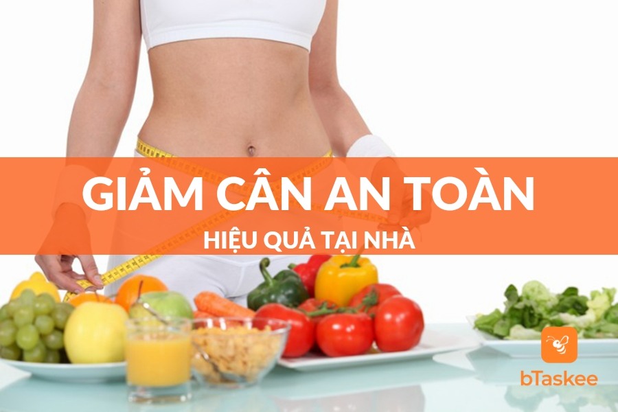 Bật Mí 10+ Cách Giảm Cân An Toàn Hiệu Quả Ngay Tại Nhà
