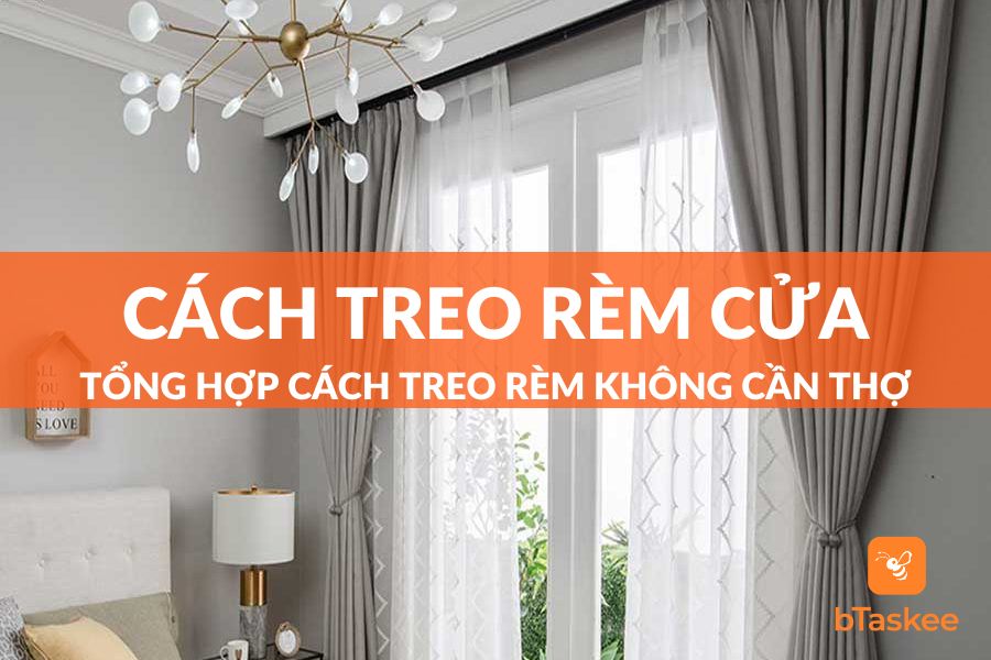 Tổng Hợp 6 Cách Treo Rèm Cửa Đúng Cách Không Cần Thợ