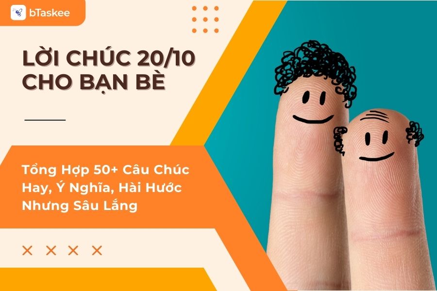 50+ Lời Chúc 20/10 Cho Bạn Bè Hay, Ý Nghĩa, Hài Hước, Thú Vị Nhất