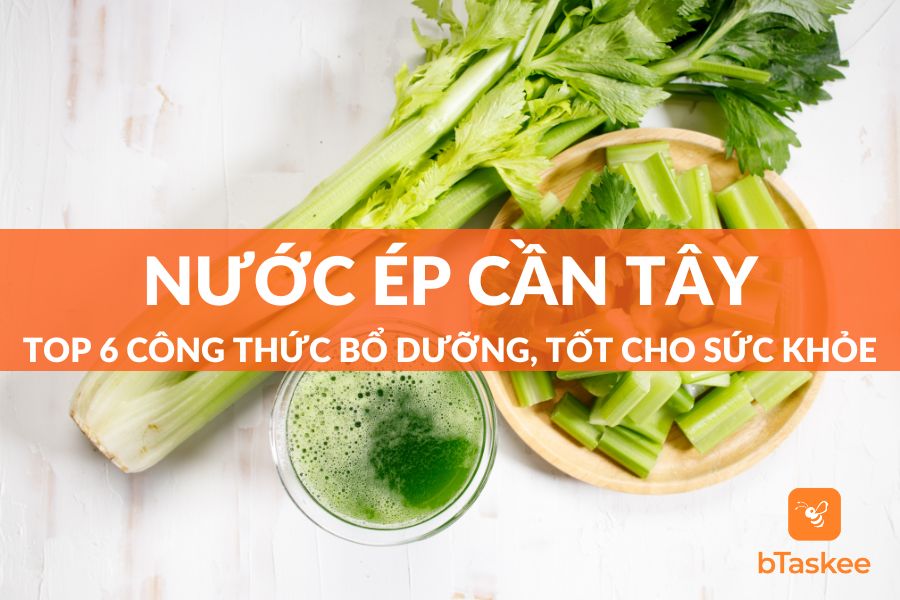 Nước Ép Cần Tây: 6 Công Dụng Thần Kỳ Nâng Cao Sức Khỏe