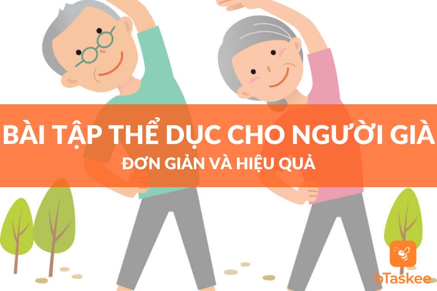 Những Bài Tập Thể Dục Cho Người Già Vui Khoẻ Và Hiệu Quả