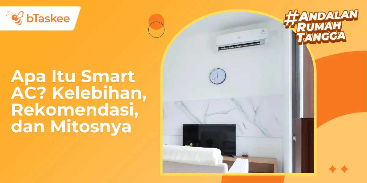 Apa Itu Smart AC? Kelebihan, Rekomendasi, dan Mitosnya