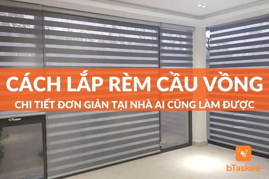 Cách Lắp Rèm Cầu Vồng Chi Tiết Đơn Giản Ai Cũng Làm Được