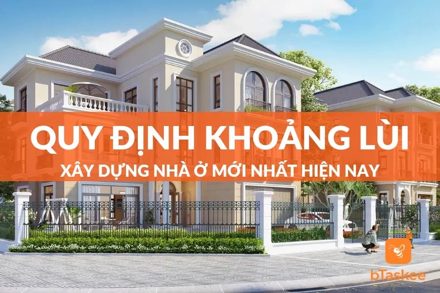 Quy Định Khoảng Lùi Xây Dựng Nhà Ở Mới Nhất Hiện Nay