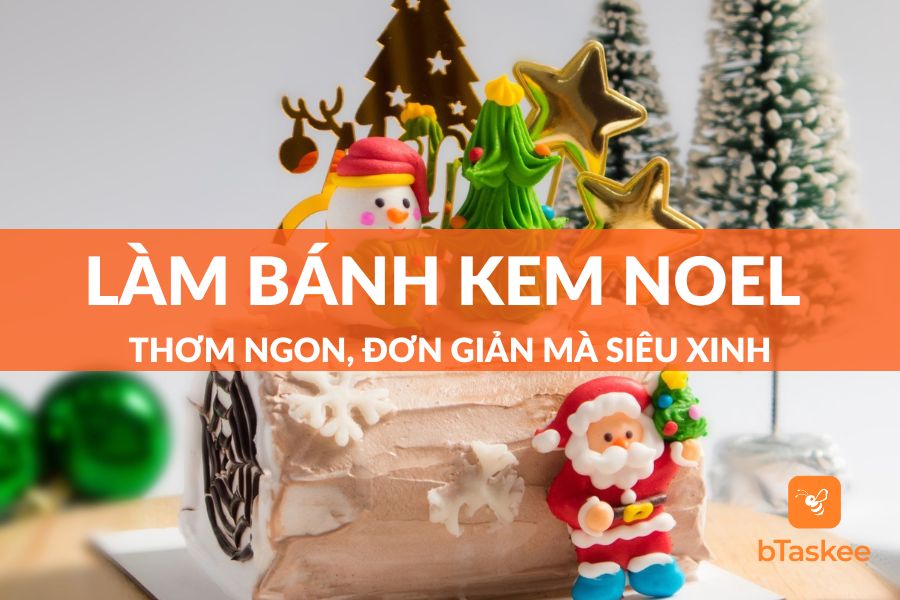 2 Cách Làm Bánh Kem Noel Thơm Ngon, Đơn Giản Và Siêu Xinh Tại Nhà
