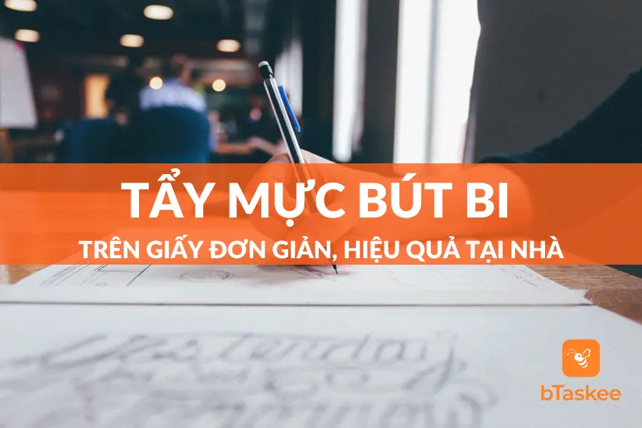 Cách Tẩy Mực Bút Bi Trên Giấy Đơn Giản, Hiệu Quả