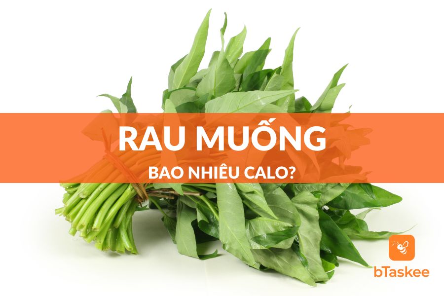 Rau Muống Bao Nhiêu Calo? Ăn Nhiều Có Giảm Cân Không?