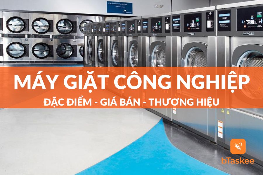 Máy Giặt Công Nghiệp: Đặc Điểm - Giá Bán - Thương Hiệu