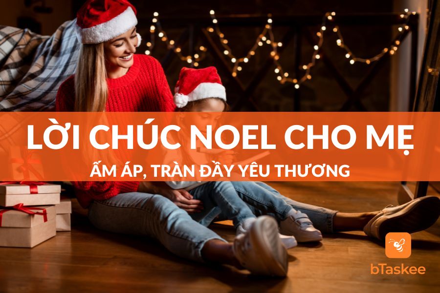 Tổng Hợp 35+ Lời Chúc Noel Cho Mẹ Ấm Áp, Tràn Đầy Yêu Thương