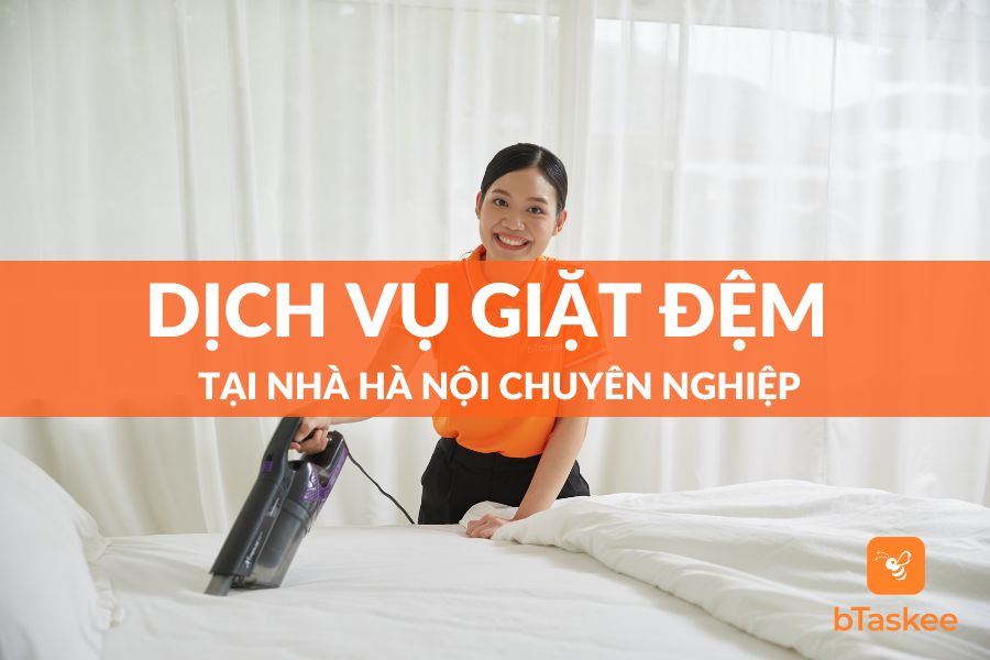 Dịch Vụ Giặt Đệm Tại Nhà Hà Nội Uy Tín, Chuyên Nghiệp