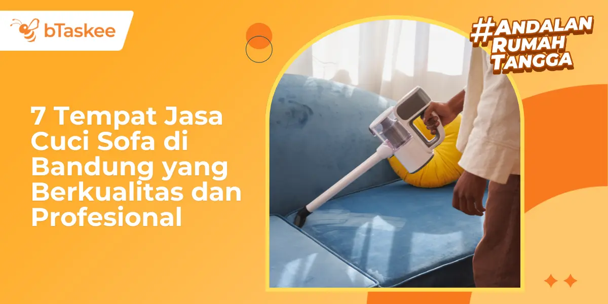7 Jasa Cuci Sofa di Bandung yang Berkualitas dan Profesional