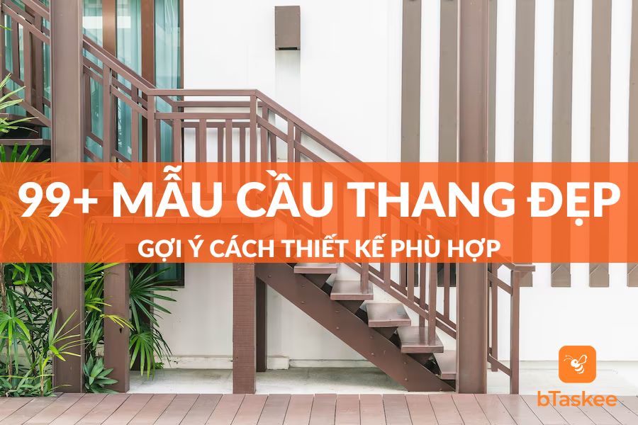 Top 9 Loại Mẫu Cầu Thang Đẹp Nhất 2023