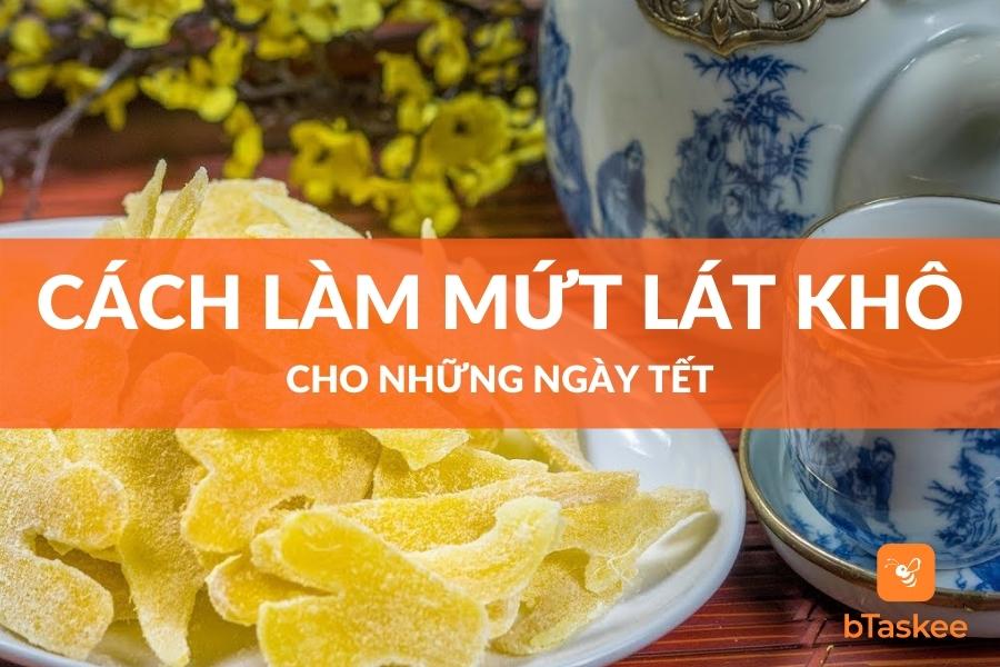 Cách Làm Mứt Gừng Lát Khô Cho Ngày Tết Ấm Cúm, Sum Vầy
