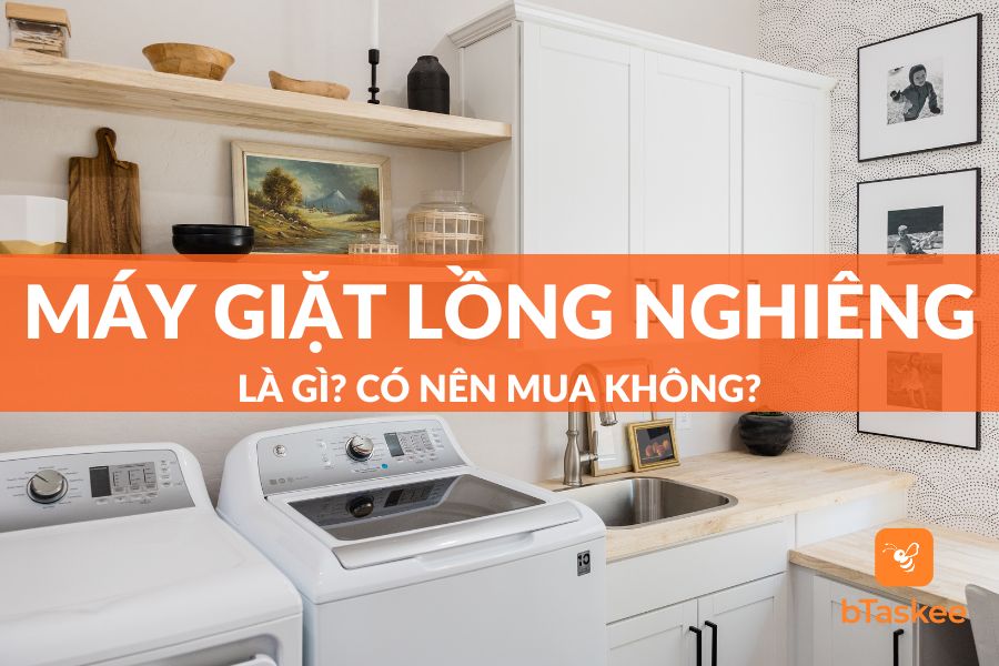 [Giải Đáp] Máy Giặt Lồng Nghiêng Là Gì? Có Nên Mua Không?